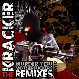 Murder You Mother****ers (Mindestruction Remix)