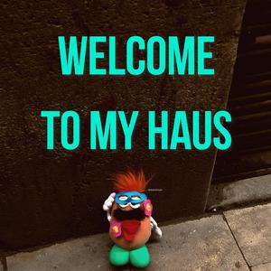 Welcome to My Haus
