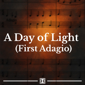 A Day of Light (First Adagio)