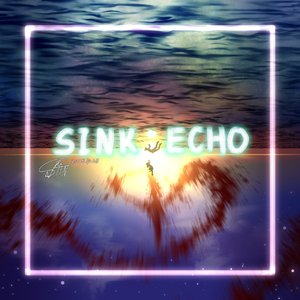 溺沉回声 | SINK:ECHO