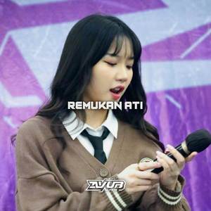 DJ REMUKAN ATI (NDX AKA)