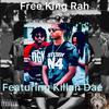 Killah Dae - FreeRah(2015flow) (feat. King Rah)