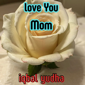 Love You Mom