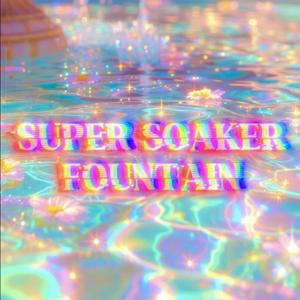 SUPER SOAKER FOUNTAIN
