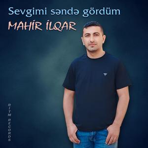 Sevgimi Səndə Gördüm
