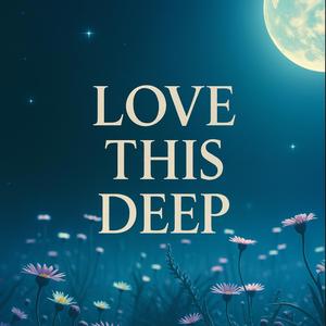 Love this Deep