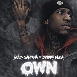 OWN (feat. Drippy Mula)