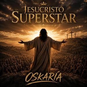 JESUCRISTO SUPERSTAR