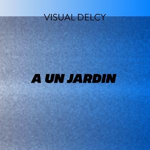 A UN JARDIN