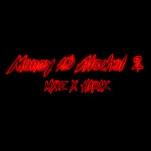Money & Alcohol 2 (feat. Hárak)