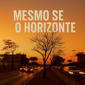 Mesmo Se o Horizonte