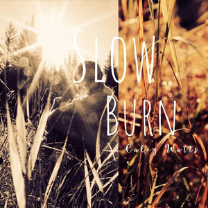 Slow Burn