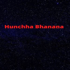 Hunchha Bhanana