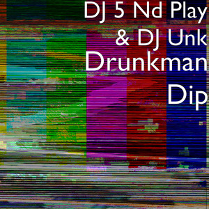 Drunkman Dip