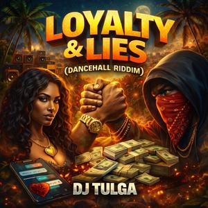 Loyalty & Lies (Dancehall Riddim)
