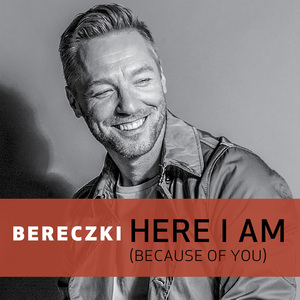 Here I am (Because of you)