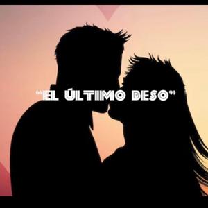 El Último Beso