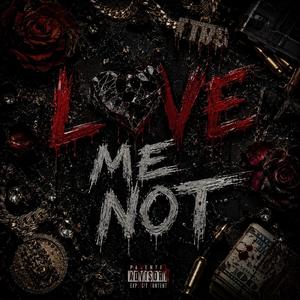 Love Me Not