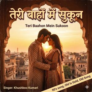 Teri Baahon Mein Sukoon |90s Love Songs | Bollywood Evergreen 90's Love Songs | 90s Hits Hindi Songs