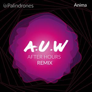 Anima (AUW After Hours Remix)