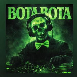 BOTA BOTA (Slowed)