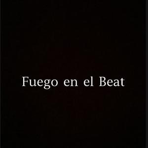 Fuego en el Beat