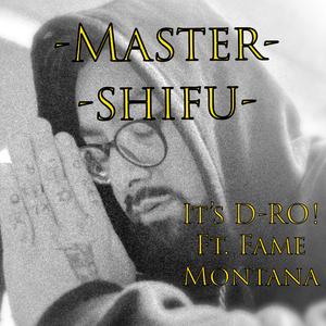 Master Shifu (feat. Fame Montana)