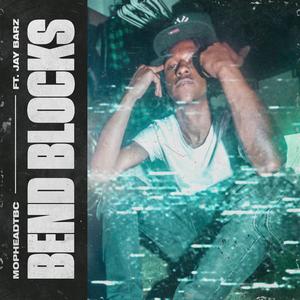 Bend Blocks (feat. Jay Barz)