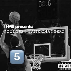 TFMB presents: Youngest Game Changerz (feat. Wrld Peace, Kellz Stackz & FNF Ace)