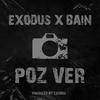 Exodus - Poz Ver (feat. Bâin)