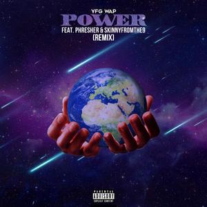 Power (feat. Skinnyfromthe9 & PHresher) (Remix)