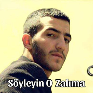 Söyleyin O Zalıma