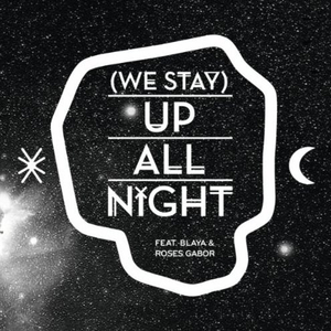 We Stay Up All Night (Star Slinger Remix).