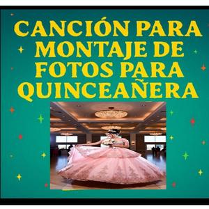 Música para Montaje de Fotos Quinceañera