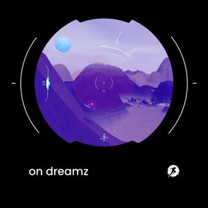 On Dreamz