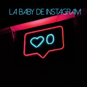 LA BABY DE INSTAGRAM