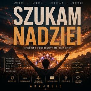 Szukam Nadziei (Uplifting Progressive Melodic House,)