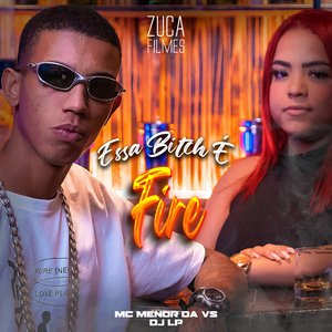 Essa B***h É Fire