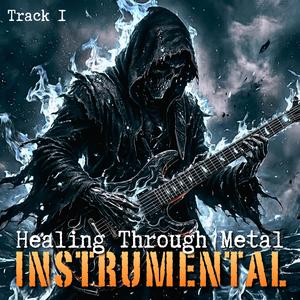 Healing Through Metal_Track 1