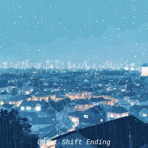 Quiet Shift Ending