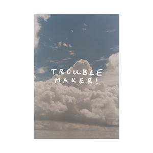 TROUBLEMAKER (feat. Pira)