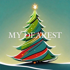 MY DEAREST