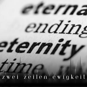 Zwei Zeilen Ewigkeit