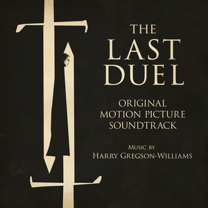 Celui Que Je Désire (From "The Last Duel"/Soundtrack Version)