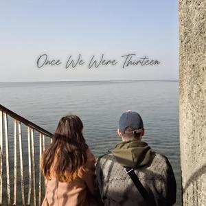 Once We Were Thirteen (feat. Viih)