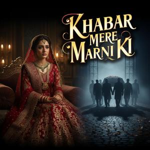 Khabar Mere Marne Ki