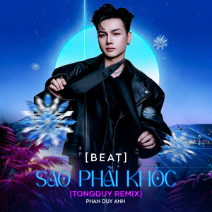 Sao phải khóc (Beat) [TongDuy Remix]