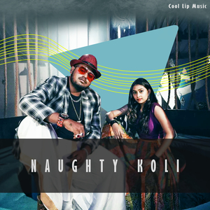 Naughty Koli (feat. Sahana Somashekar)