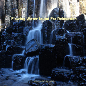 심신의 안정을 위한 흐르는 물소리 (ASMR 집중 자장가)