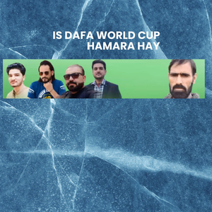 Is Dafa World Cup Hamara Hay